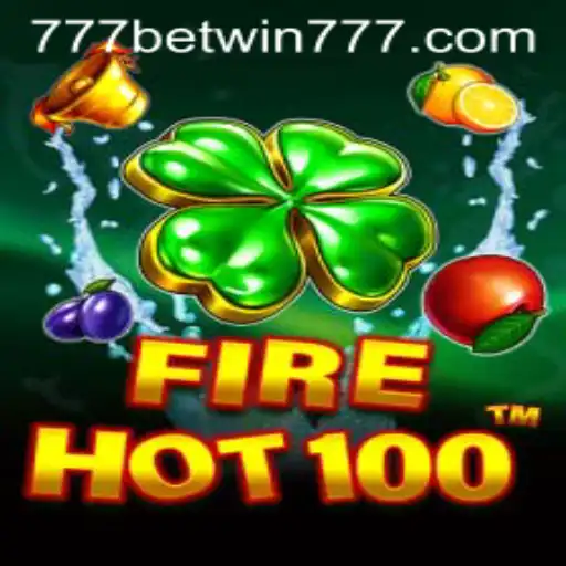 Explore the Exciting World of FireHot100 and BETWIN777