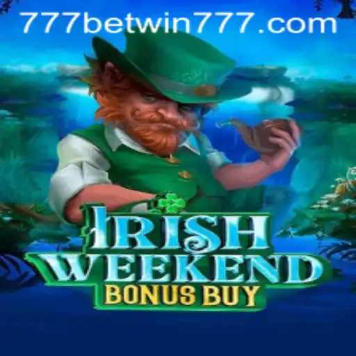 Exploring the Excitement of IrishWeekendBonusBuy at BETWIN777