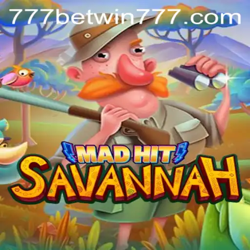 Exploring the Thrills of MadHitSavannah: Dive into the Game with BETWIN777