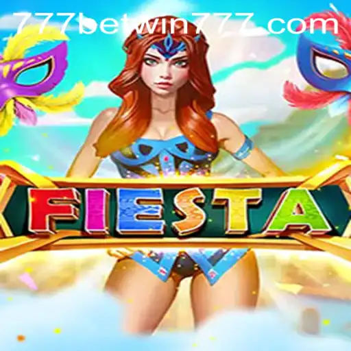 Exploring the Thrill of Fiesta: A Vibrant Gaming Experience with BETWIN777