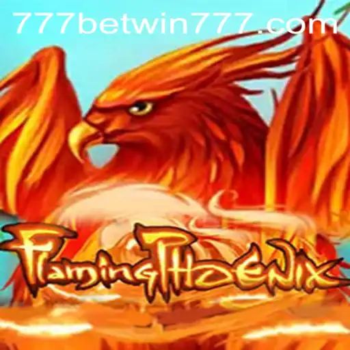 FlamingPhoenix: A Thrilling Dive into the Realm of BETWIN777