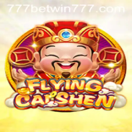 Discover the Exciting World of FlyingCaiShen with BETWIN777
