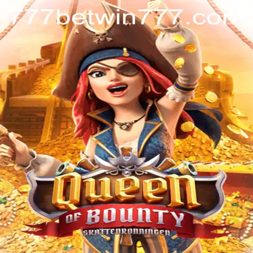 Queen of Bounty: A Journey into the High Seas with BETWIN777