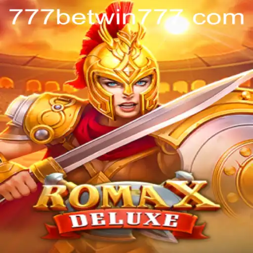 Exploring RomaXDeluxe: A Thrilling Adventure with BETWIN777
